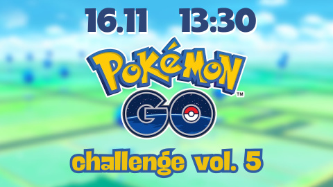 Pokemon GO: Great League Challenge vol.5 [16.11 - 13:30]